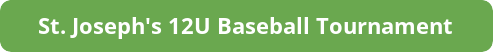st josephs 12u baseball tournament